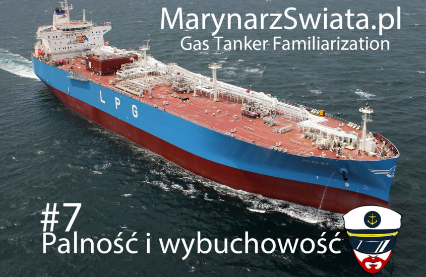 Gas Tanker Familiarisation – kurs #7 | Palność i wybuchowość